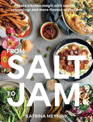 Book cover of 'From Salt to Jam' by Katrina Meynink featuring various dishes and ingredients.