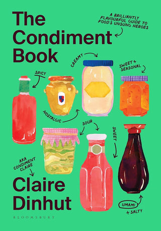 Book cover of 'The Condiment Book' by Claire Dinhut with illustrations of condiments on a green background.