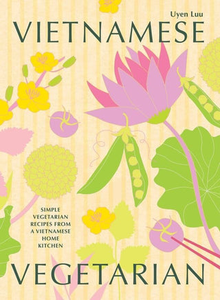 Book cover of 'Vietnamese Vegetarian' with floral illustrations on a yellow background