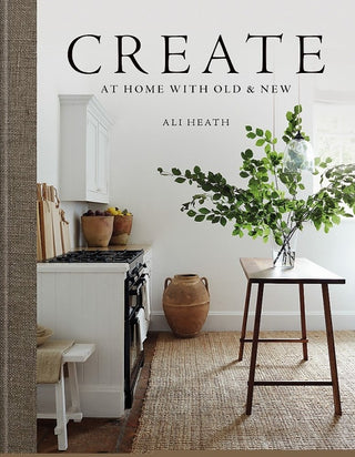 Book cover of 'Create at Home with Old & New' by Ali Heath featuring a kitchen interior.